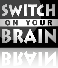 Switch on Your Brain